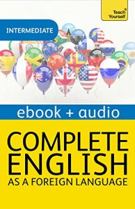Descargar Complete English as a Foreign Language (Learn English with Teach Yourself): Kindle Enhanced Edition (English Edition) pdf, epub, ebook