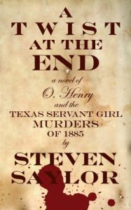 Descargar A Twist at the End: A Novel of O. Henry and the Texas Servant Girl Murders of 1885 (English Edition) pdf, epub, ebook