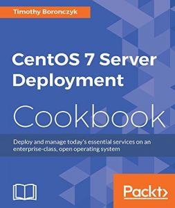 Descargar CentOS 7 Server Deployment Cookbook pdf, epub, ebook