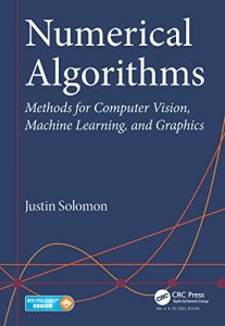 Descargar Numerical Algorithms: Methods for Computer Vision, Machine Learning, and Graphics pdf, epub, ebook