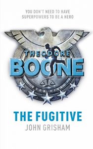 Descargar Theodore Boone: The Fugitive: Theodore Boone 5 (English Edition) pdf, epub, ebook