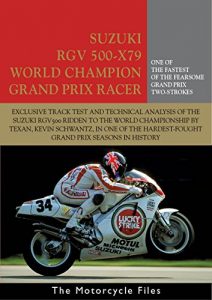 Descargar SUZUKI RGV500 X79 WORLD CHAMPIONSHIP WINNER: The bike that took Kevin Schwantz to the 1993 world title (The Motorcycle Files Book 14) (English Edition) pdf, epub, ebook