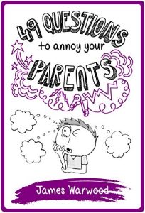 Descargar 49 Questions to Annoy Your Parents (The 49… Series) (English Edition) pdf, epub, ebook