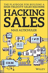 Descargar Hacking Sales: The Playbook for Building a High-Velocity Sales Machine pdf, epub, ebook