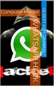 Descargar WhatsApp Hack: Computer Master (English Edition) pdf, epub, ebook