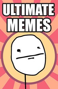 Descargar Memes: Ultimate Memes: 1550+ Hilarious Memes on the Internet (English Edition) pdf, epub, ebook