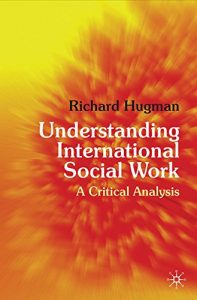 Descargar Understanding International Social Work: A Critical Analysis pdf, epub, ebook