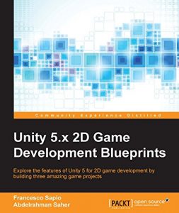 Descargar Unity 5.x 2D Game Development Blueprints pdf, epub, ebook