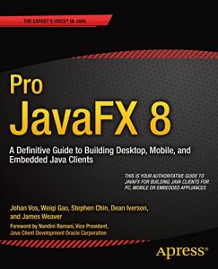 Descargar Pro JavaFX 8: A Definitive Guide to Building Desktop, Mobile, and Embedded Java Clients pdf, epub, ebook