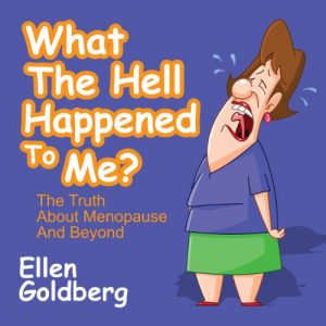 Descargar What the Hell Happened to Me?: The Truth About Menopause and Beyond (English Edition) pdf, epub, ebook