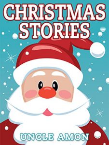 Descargar Christmas Stories for Children (Children’s Christmas Story Book): Christmas Stories for Kids + Christmas Jokes (Children Books, Books for Kids, Christmas … Books for Children) (English Edition) pdf, epub, ebook