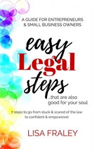 Descargar Easy Legal Steps…That Are Also Good For Your Soul: 7 Steps to Go From Stuck & Scared of the Law to Confident & Empowered (English Edition) pdf, epub, ebook