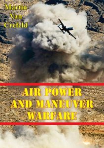 Descargar Air Power And Maneuver Warfare (English Edition) pdf, epub, ebook