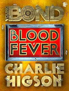 Descargar Blood Fever (Young Bond) pdf, epub, ebook