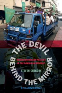 Descargar The Devil behind the Mirror: Globalization and Politics in the Dominican Republic pdf, epub, ebook