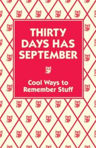 Descargar Thirty Days Has September: Cool Ways to Remember Stuff pdf, epub, ebook