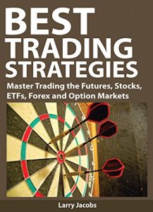 Descargar Best Trading Strategies: Master Trading the Futures, Stocks, ETFs, Forex and Option Markets [Book Edition With Audio/Video] (Traders World Online Expo Books 3) (English Edition) pdf, epub, ebook