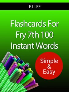 Descargar Flashcards For Fry’s 7th 100 Instant Words Simple And Easy (Fry Flashcards Simple And Easy) (English Edition) pdf, epub, ebook