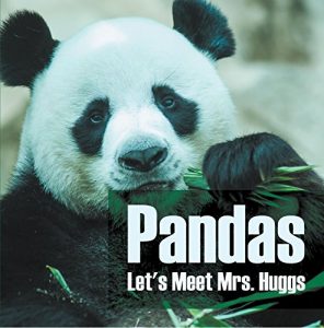 Descargar Pandas – Let’s Meet Mrs. Huggs: Panda Bears for Kids (Children’s Bear Books) pdf, epub, ebook