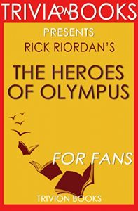 Descargar Trivia: The Heroes of Olympus by Rick Riordan (Trivia-On-Books) (English Edition) pdf, epub, ebook