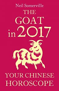 Descargar The Goat in 2017: Your Chinese Horoscope pdf, epub, ebook
