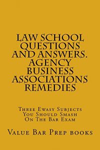 Descargar Law School Questions and Answers. Agency Business Associations Remedies: Law School Questions and Answers. Agency Business Associations Remedies (English Edition) pdf, epub, ebook