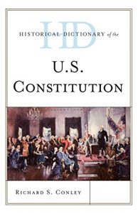 Descargar Historical Dictionary of the U.S. Constitution (Historical Dictionaries of U.S. Politics and Political Eras) pdf, epub, ebook