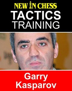 Descargar Tactics Training – Garry Kasparov: How to improve your Chess with Garry Kasparov and become a Chess Tactics Master pdf, epub, ebook