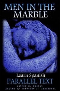 Descargar Men in the Marble: Short Story, Learn Spanish (Ghosts Book 1) (English Edition) pdf, epub, ebook