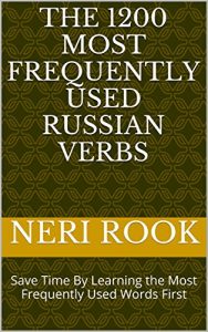Descargar The 1200 Most Frequently Used Russian Verbs: Save Time By Learning the Most Frequently Used Words First (English Edition) pdf, epub, ebook