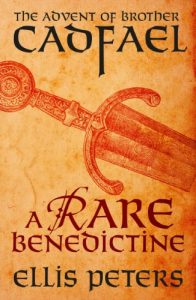 Descargar A Rare Benedictine: The Advent Of Brother Cadfael (The Cadfael Chronicles) pdf, epub, ebook