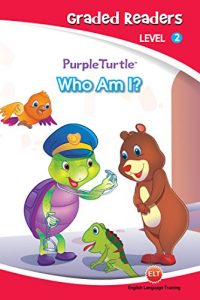 Descargar Who am I (Purple Turtle, English Graded Readers, Level 2) pdf, epub, ebook