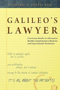 Descargar Galileo’s Lawyer: Courtroom Battles in Alternative Health, Complementary Medicine and Experimental Treatments (English Edition) pdf, epub, ebook