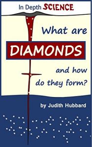Descargar What are diamonds, and how do they form? (In Depth Science Book 1) (English Edition) pdf, epub, ebook