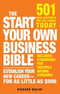 Descargar The Start Your Own Business Bible: 501 New Ventures You Can Launch Today (English Edition) pdf, epub, ebook