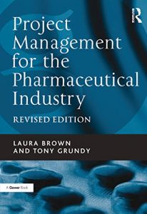 Descargar Project Management for the Pharmaceutical Industry pdf, epub, ebook