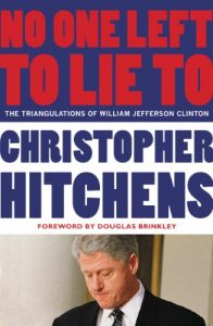Descargar No One Left to Lie To: The Triangulations of William Jefferson Clinton (English Edition) pdf, epub, ebook