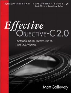 Descargar Effective Objective-C 2.0: 52 Specific Ways to Improve Your iOS and OS X Programs (Effective Software Development Series) pdf, epub, ebook