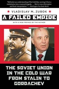 Descargar A Failed Empire: The Soviet Union in the Cold War from Stalin to Gorbachev (The New Cold War History) pdf, epub, ebook