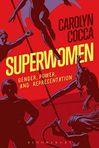 Descargar Superwomen: Gender, Power, and Representation pdf, epub, ebook