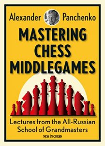 Descargar Mastering Chess Middlegames: Lectures from the All-Russian School of Grandmasters pdf, epub, ebook