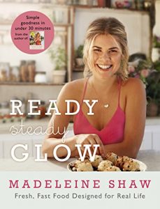 Descargar Ready, Steady, Glow: Fast, Fresh Food Designed for Real Life (English Edition) pdf, epub, ebook