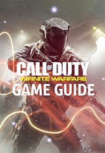 Descargar Call of Duty: Infinite Warfare Game Guide. Walkthrough, Collectibles, Weapons, Tips and Tricks (English Edition) pdf, epub, ebook