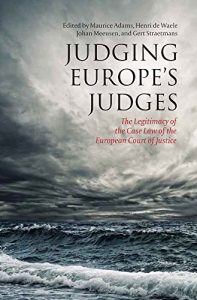 Descargar Judging Europe’s Judges: The Legitimacy of the Case Law of the European Court of Justice pdf, epub, ebook