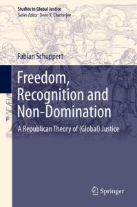 Descargar Freedom, Recognition and Non-Domination: A Republican Theory of (Global) Justice: 12 (Studies in Global Justice) pdf, epub, ebook