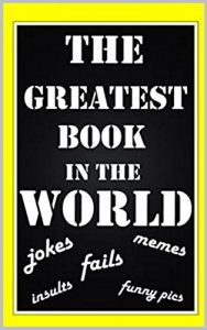 Descargar Memes: The Greatest Book In The World: (Funny Memes, Funny Jokes, Insults, Fails, Pictures) (English Edition) pdf, epub, ebook