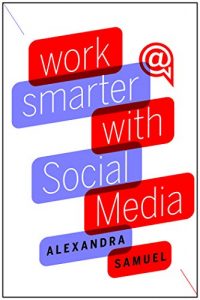 Descargar Work Smarter with Social Media: A Guide to Managing Evernote, Twitter, LinkedIn, and Your Email pdf, epub, ebook