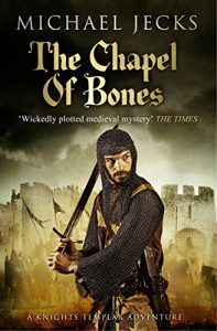 Descargar The Chapel of Bones: (Knights Templar 18) (Knights Templar Mysteries) pdf, epub, ebook