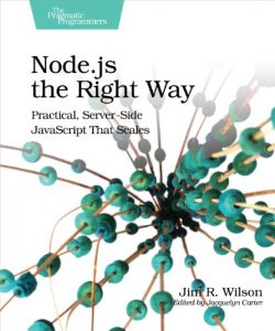 Descargar Node.js the Right Way: Practical, Server-Side JavaScript That Scales pdf, epub, ebook