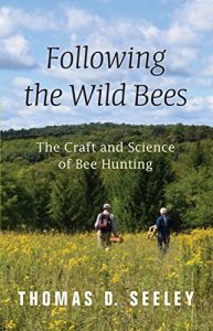 Descargar Following the Wild Bees: The Craft and Science of Bee Hunting pdf, epub, ebook